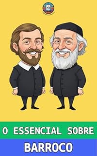 Livro O essencial sobre barroco: Guia de Estudos Estratégico para ENEM e Vestibulares com Questões Comentadas (O essencial para vestibulares)