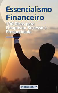 Livro Essencialismo Financeiro : 190 Dicas para Conquistar Sucesso e Prosperidade