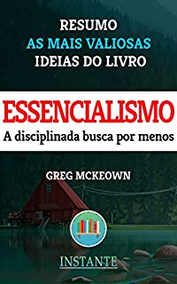 Livro Essencialismo - Greg McKeown - Resumo: As ideias mais valiosas do livro