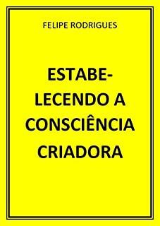 Livro ESTABELECENDO A CONSCIÊNCIA CRIADORA