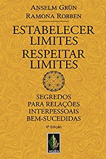 Livro Estabelecer limites, respeitar limites: Segredos para relações interpessoais bem-sucedidades