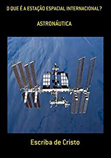 Livro O Que É A Estação Espacial Internacional?