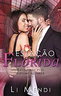 Livro Estação Florida (Estações do Amor Livro 1)