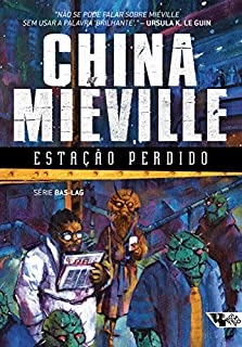 Estação Perdido (Série Bas-Lag)