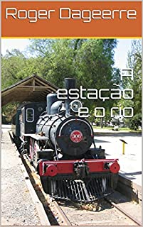 Livro A estação e o rio