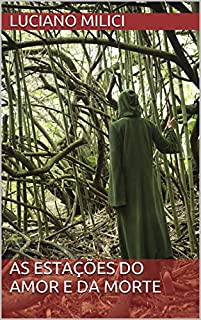 Livro AS ESTAÇÕES DO AMOR E DA MORTE