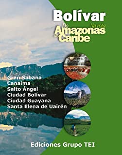 Estado Bolívar Na Rota do Amazonas ao Caribe. Guia turístico