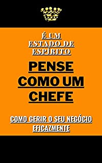 Livro É um estado de espírito: Pense como um chefe-Como gerir o seu negócio eficazmente