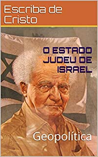 O ESTADO JUDEU DE ISRAEL: Geopolítica