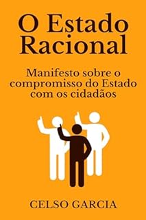 Livro O Estado Racional: Manifesto sobre o compromisso do Estado com os cidadãos