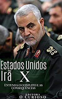Livro Estados Unidos Contra Irã: Entenda o conflito e as consequências