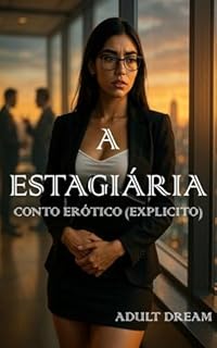 Livro A Estagiária - Conto Erótico (Explicito)
