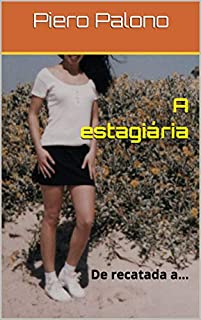 Livro A estagiária: De recatada a...