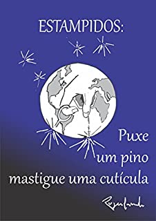 Livro Estampidos: Puxe Um Pino, Mastigue Uma Cutícula