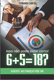 Livro Isso Não Pode Estar Certo! 5+6=18?