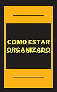 Livro Como estar organizado