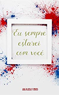Eu sempre estarei com você
