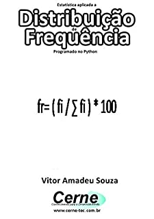 Livro Estatística aplicada a Distribuição de Frequência Programado no Python