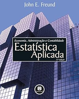 Estatística Aplicada: Economia, Administração e Contabilidade