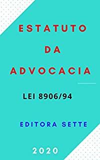 Livro Estatuto da Advocacia - Lei 8.906/94: Atualizado - 2020