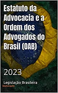 Livro Estatuto da Advocacia e a Ordem dos Advogados do Brasil (OAB): 2023