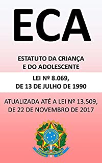 Livro Estatuto da Criança e do Adolescente (2018) 8.069/90: Atualizada até a lei nº 13.509/17