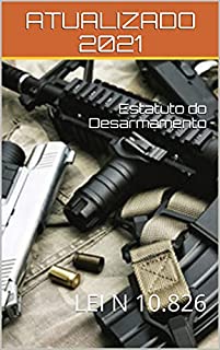 Livro Estatuto do Desarmamento: LEI N 10.826
