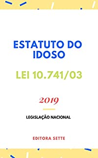 Livro Estatuto do Idoso – Lei 10.741/03: Atualizado - 2019