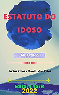 Livro Estatuto do Idoso – Lei 10.741/03: Atualizado - 2022