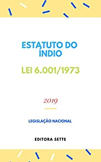 Livro Estatuto do Índio – Lei 6.001/73: Atualizado - 2019