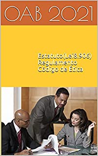 Livro Estatuto (Lei 8.906), Regulamento Geral e Código de Ética da OAB: 2021