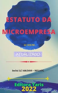 Livro Estatuto da Microempresa – LC 123/06: Atualizado - 2022