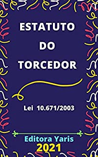 Livro Estatuto do Torcedor – Lei 10.671/03: Atualizado - 2021