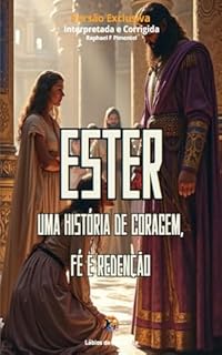 Livro Ester : Uma História de Coragem, Fé e Redenção
