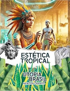 Livro Estética Tropical (Utopia Brasil 2030)
