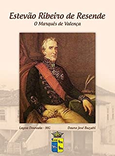 Livro Estevão Ribeiro de Resende: O Marquês de Valença