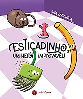Livro Esticadinho, um herói improvável!