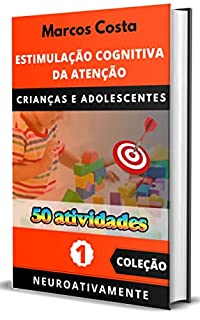 Livro Estimulação da Atenção para Crianças: 50 Atividades Práticas