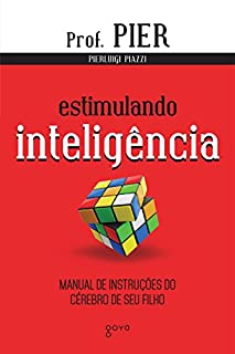 Livro Estimulando Inteligência: Manual de Instruções do Cérebro de seu Filho