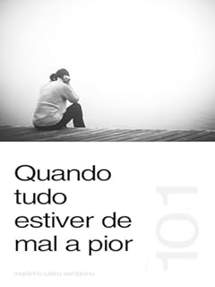 Livro Quando tudo estiver de mal a pior (Sermão 101)