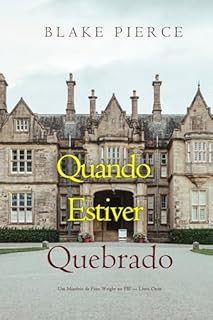 Livro Quando Estiver Quebrado (Um Mistério de Finn Wright no FBI — Livro Onze)