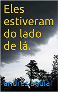 Livro Eles estiveram do lado de lá.