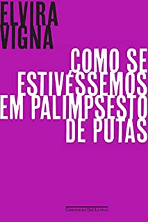 Livro Como se estivéssemos em palimpsesto de putas