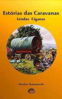 Livro Estórias das Caravanas : Lendas Ciganas