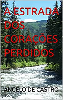 Livro A ESTRADA DOS CORAÇÕES PERDIDOS