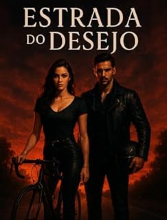 Livro ESTRADA DO DESEJO: Um Dark Romance Intenso.