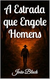 Livro A Estrada que Engole Homens