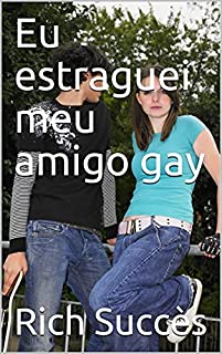 Livro Eu estraguei meu amigo gay
