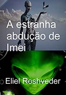 Livro A Estranha Abdução De Imei