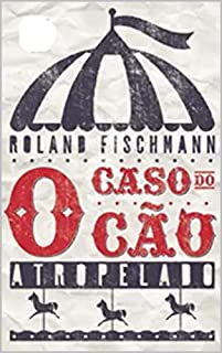 Livro O ESTRANHO CASO DO CÃO ATROPELADO